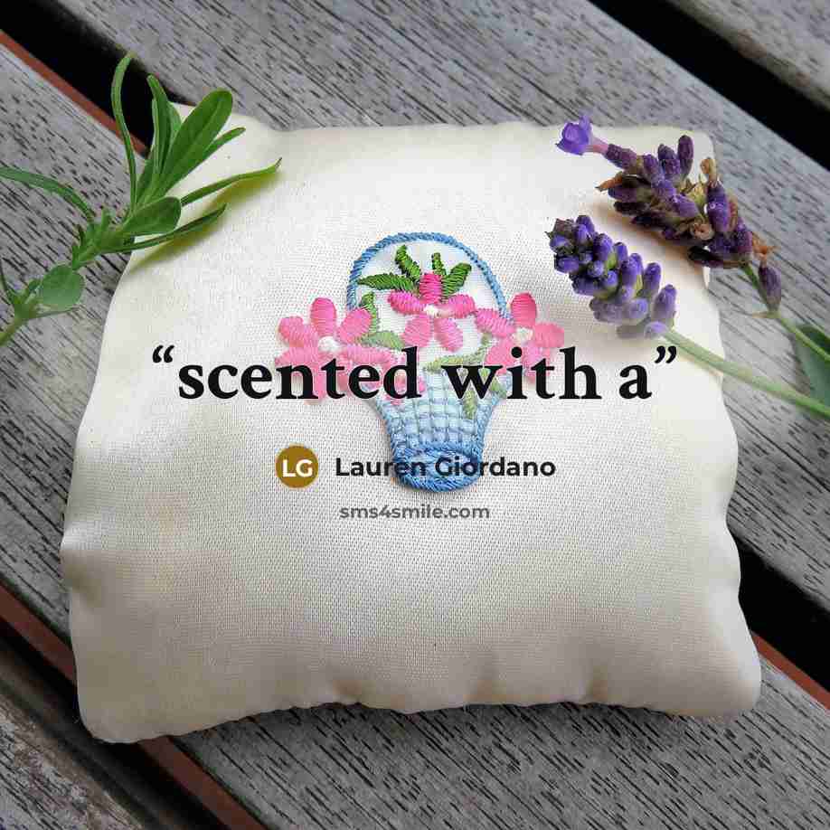 “scented with a” quote by Lauren Giordano