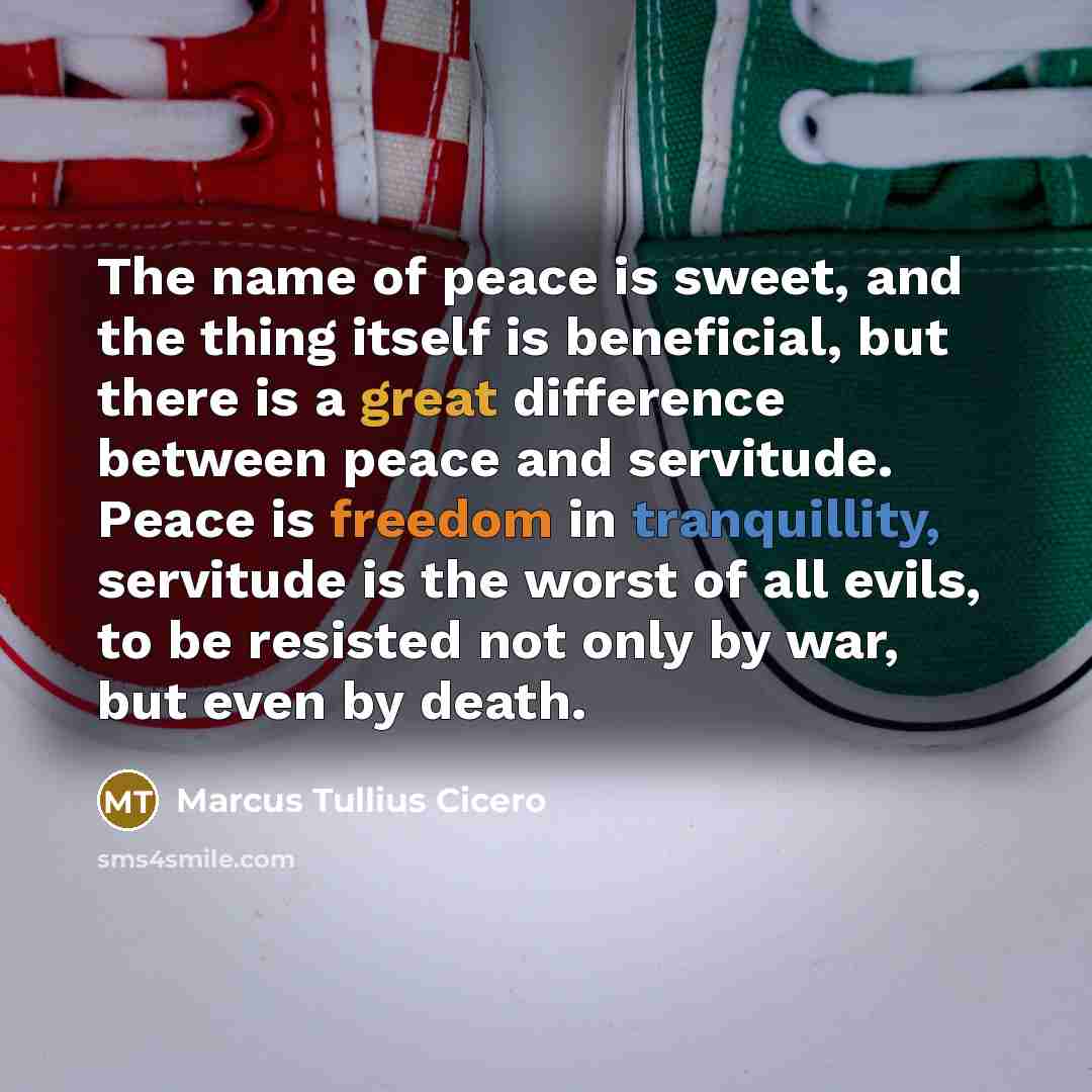 “The name of peace is sweet, and the thing itself…” quote by Marcus Tullius Cicero