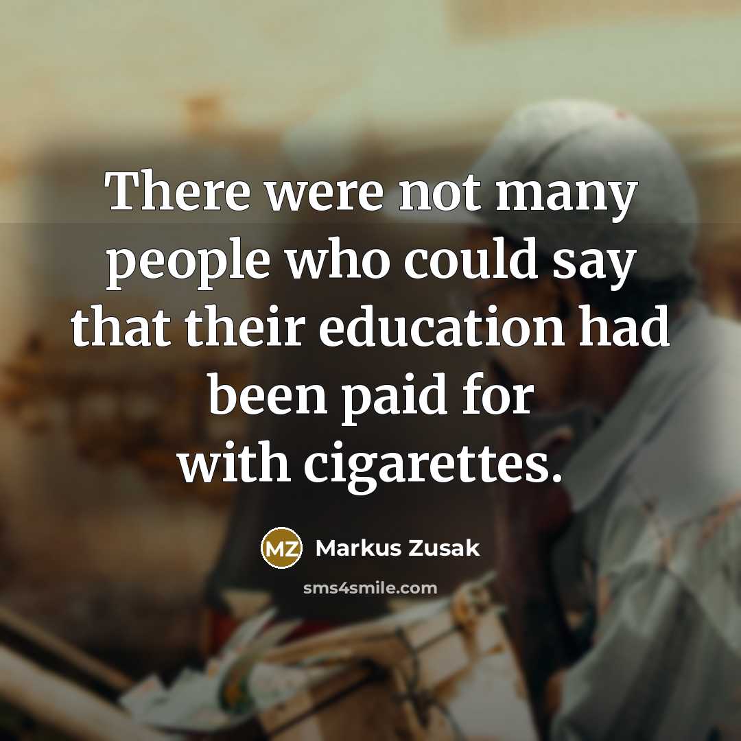 “There were not many people who could say that their…” quote by Markus Zusak