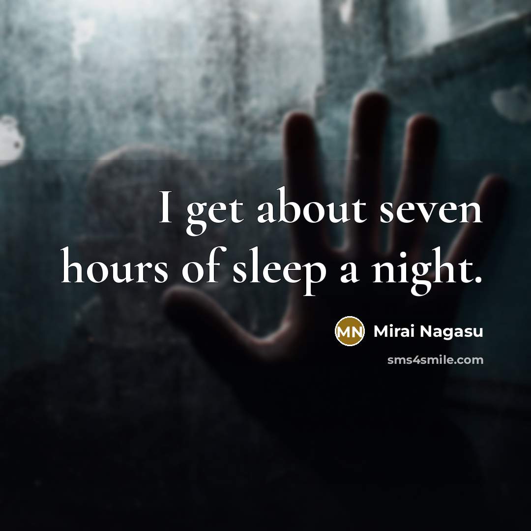 “I get about seven hours of sleep a night.…” quote by Mirai Nagasu