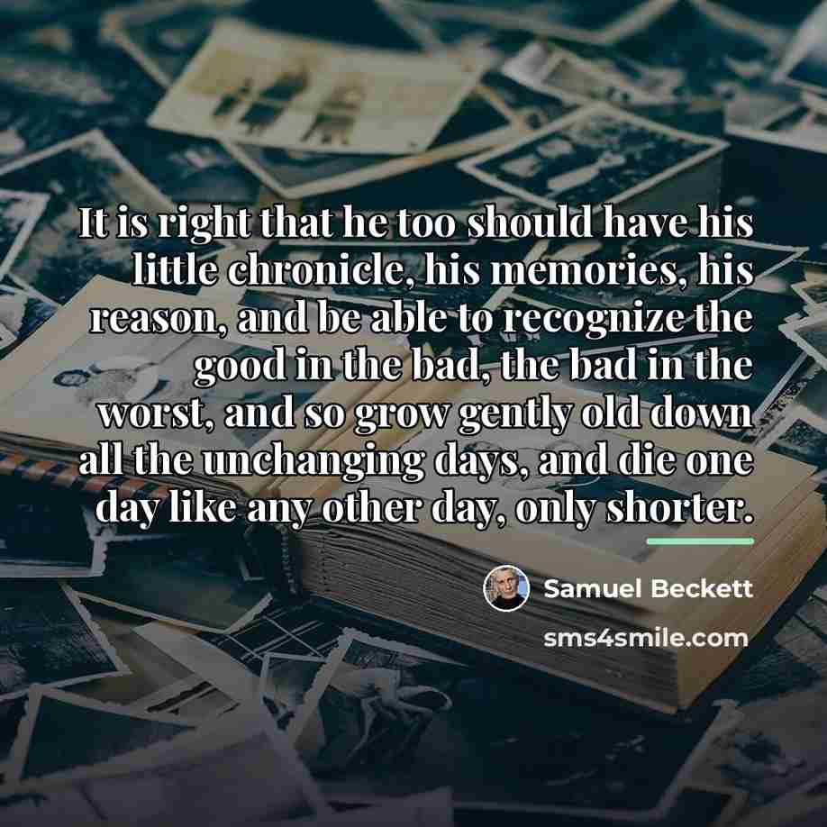 “It is right that he too should have his little…” quote by Samuel Beckett
