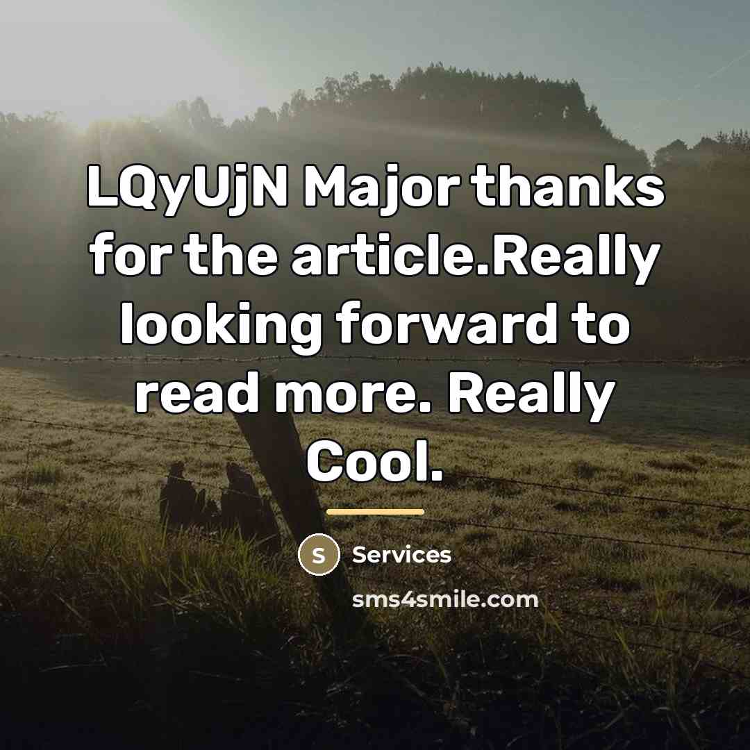 “LQyUjN Major thanks for the article.Really looking forward to read…” quote by Services
