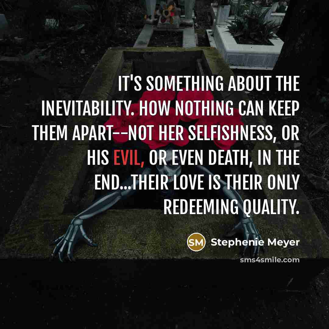 “It's something about the inevitability. How nothing can keep them…” quote by Stephenie Meyer