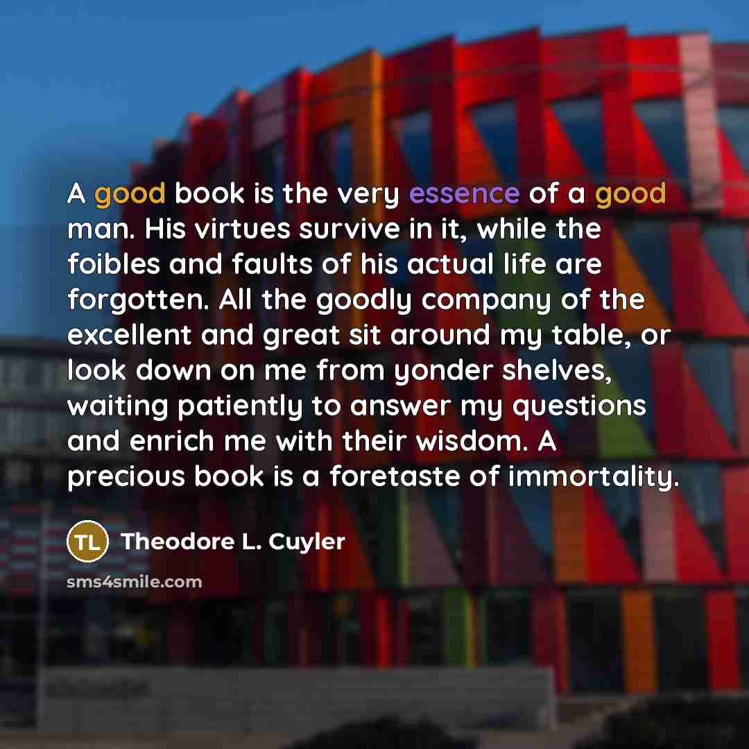 “A good book is the very essence of a good…” quote by Theodore L. Cuyler
