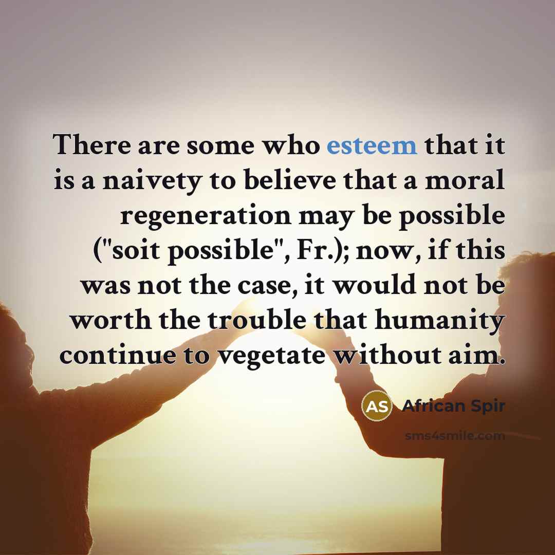 “There are some who esteem that it is a naivety…” quote by African Spir