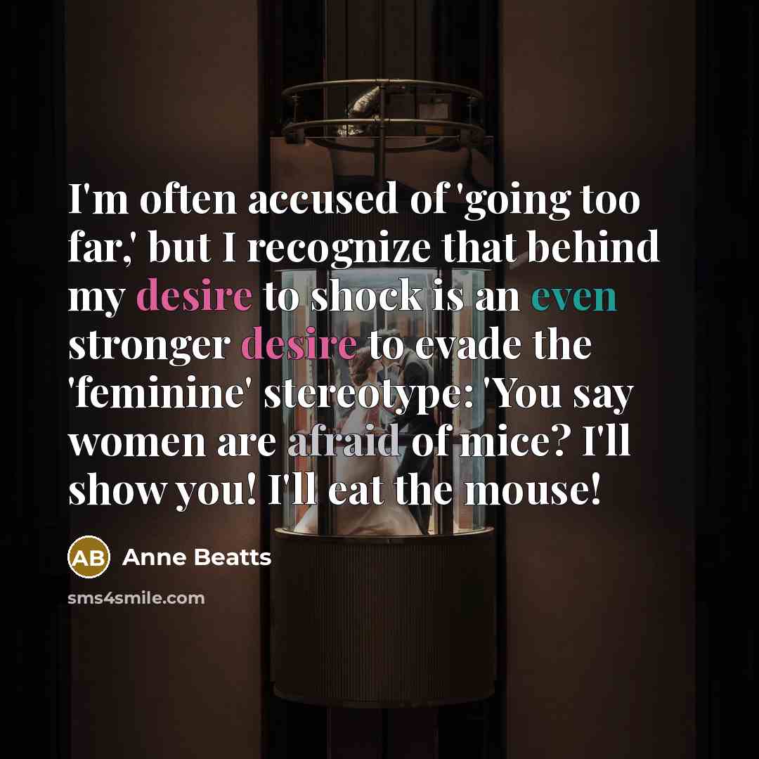 “I'm often accused of 'going too far,' but I recognize…” quote by Anne Beatts