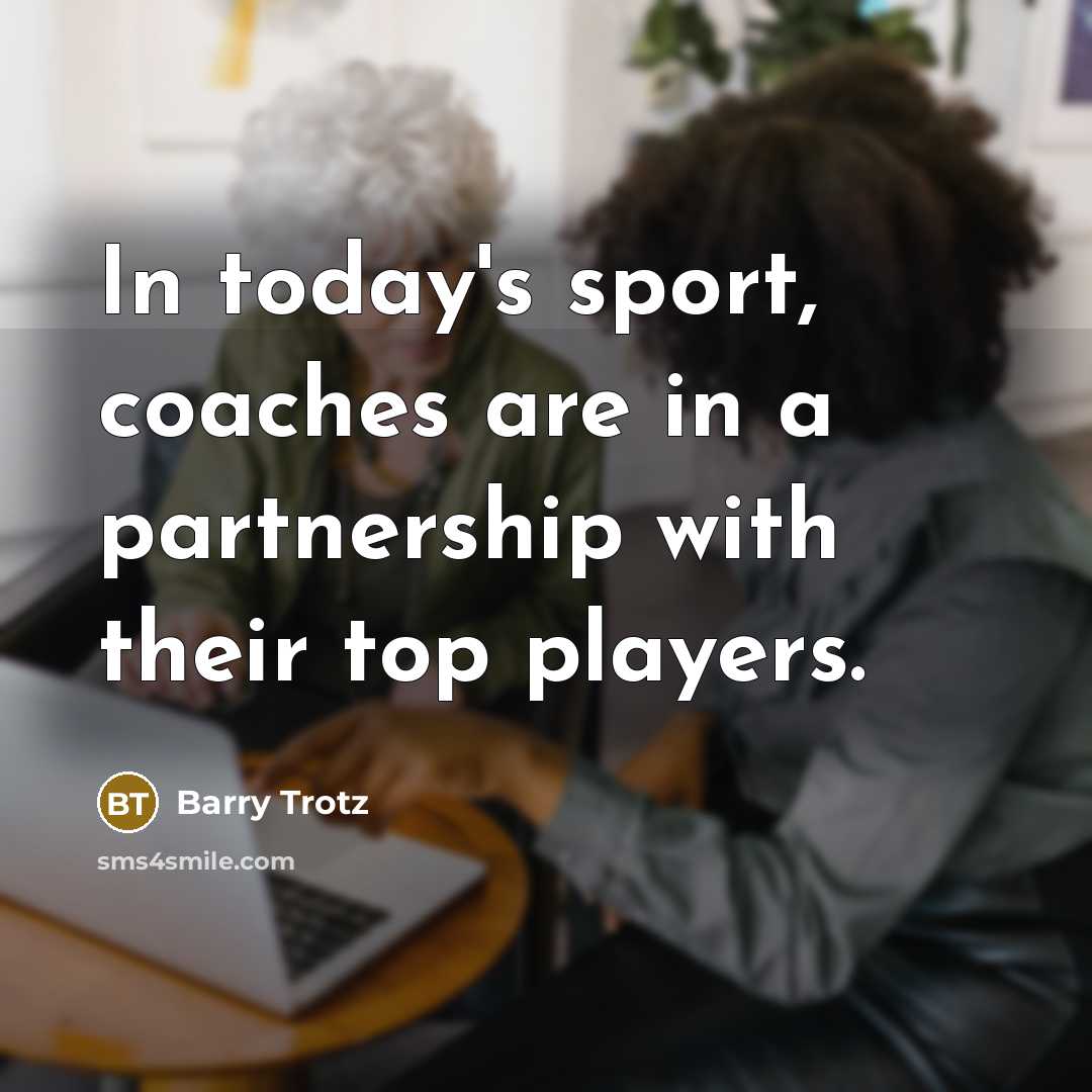 “In today's sport, coaches are in a partnership with their…” quote by Barry Trotz
