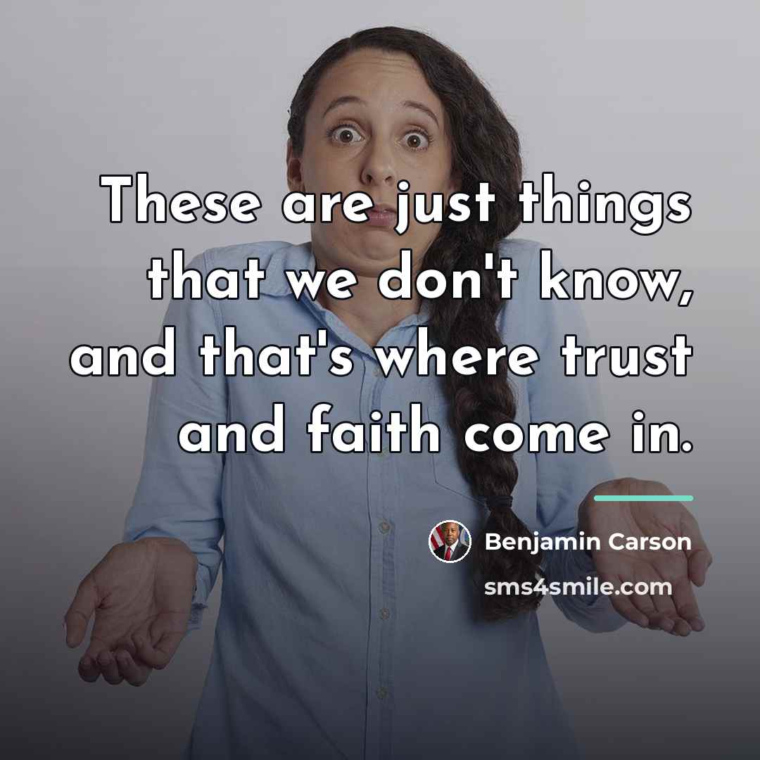 “These are just things that we don't know, and that's…” quote by Benjamin Carson