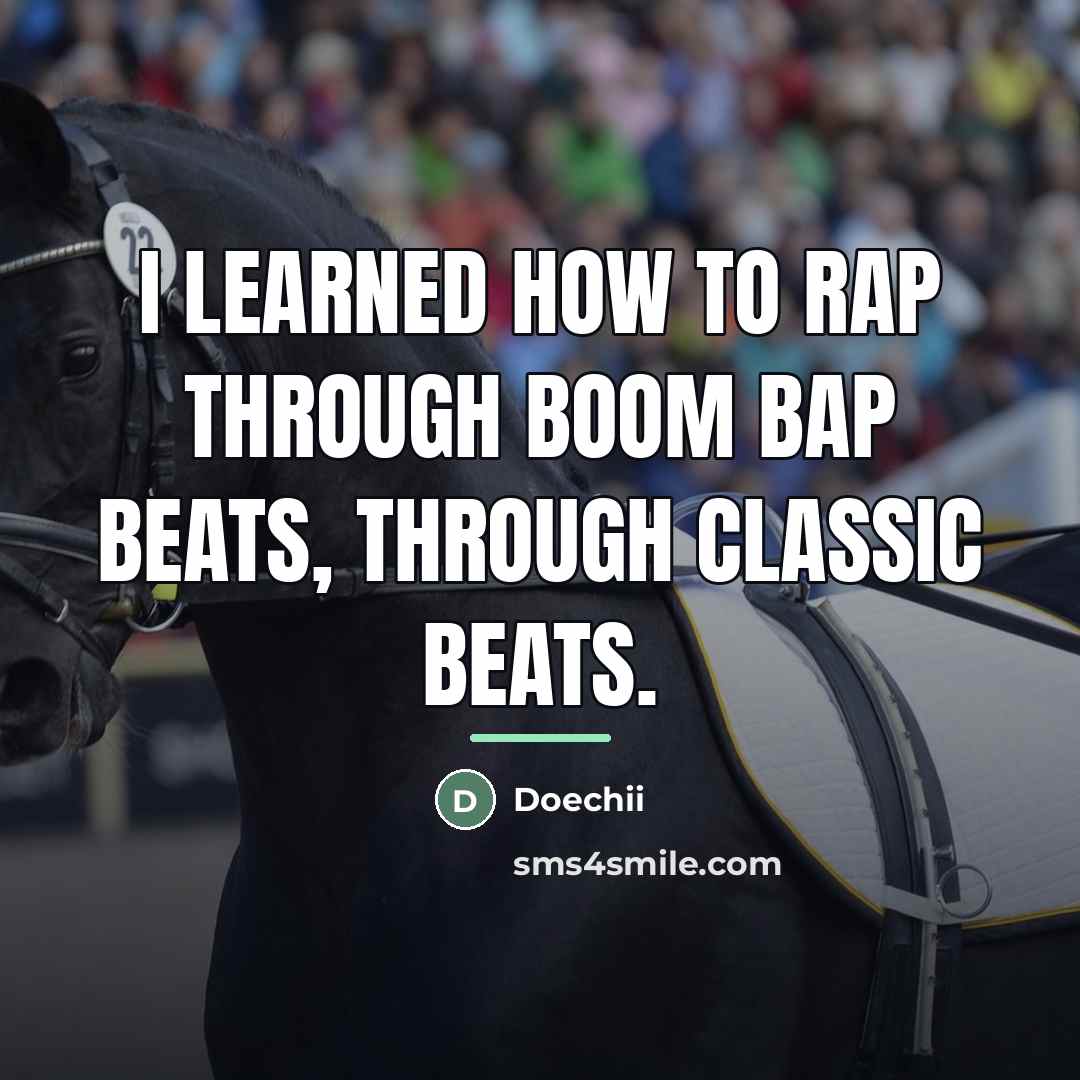 “I learned how to rap through boom bap beats, through…” quote by Doechii