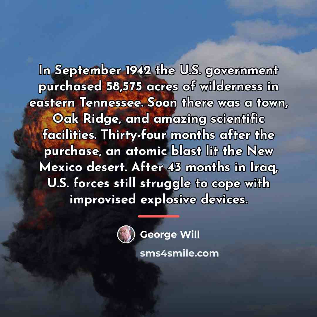 “In September 1942 the U.S. government purchased 58,575 acres of…” quote by George Will