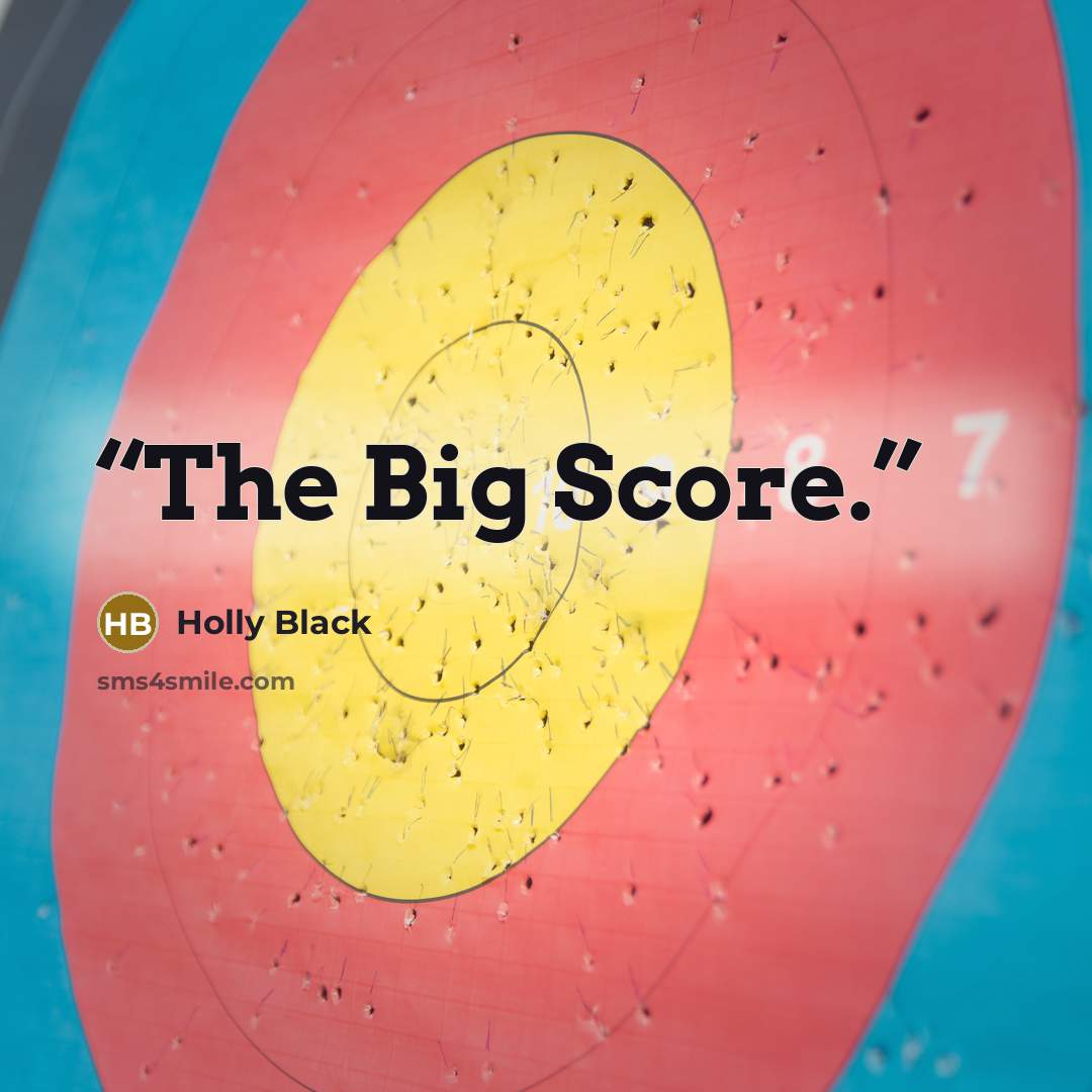 “The Big Score.” quote by Holly Black