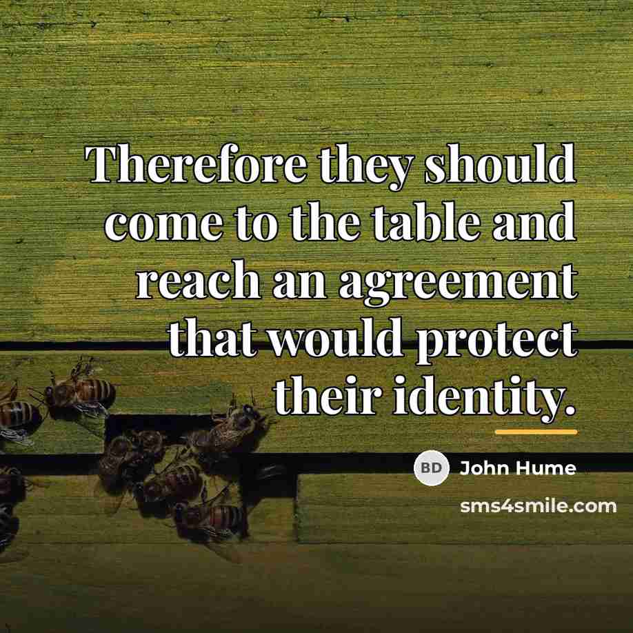 “Therefore they should come to the table and reach an…” quote by John Hume
