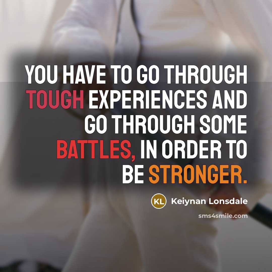 “You have to go through tough experiences and go through…” quote by Keiynan Lonsdale