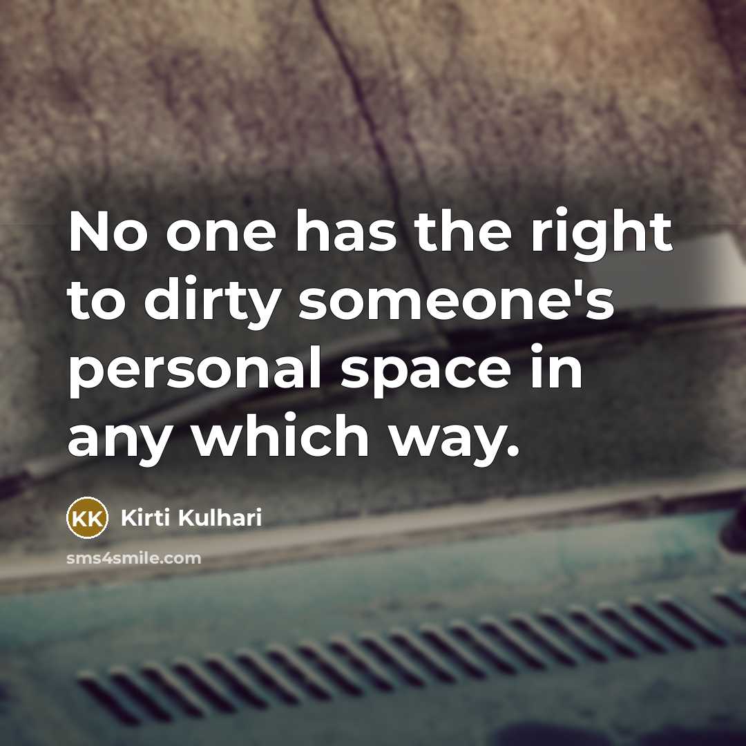 “No one has the right to dirty someone's personal space…” quote by Kirti Kulhari