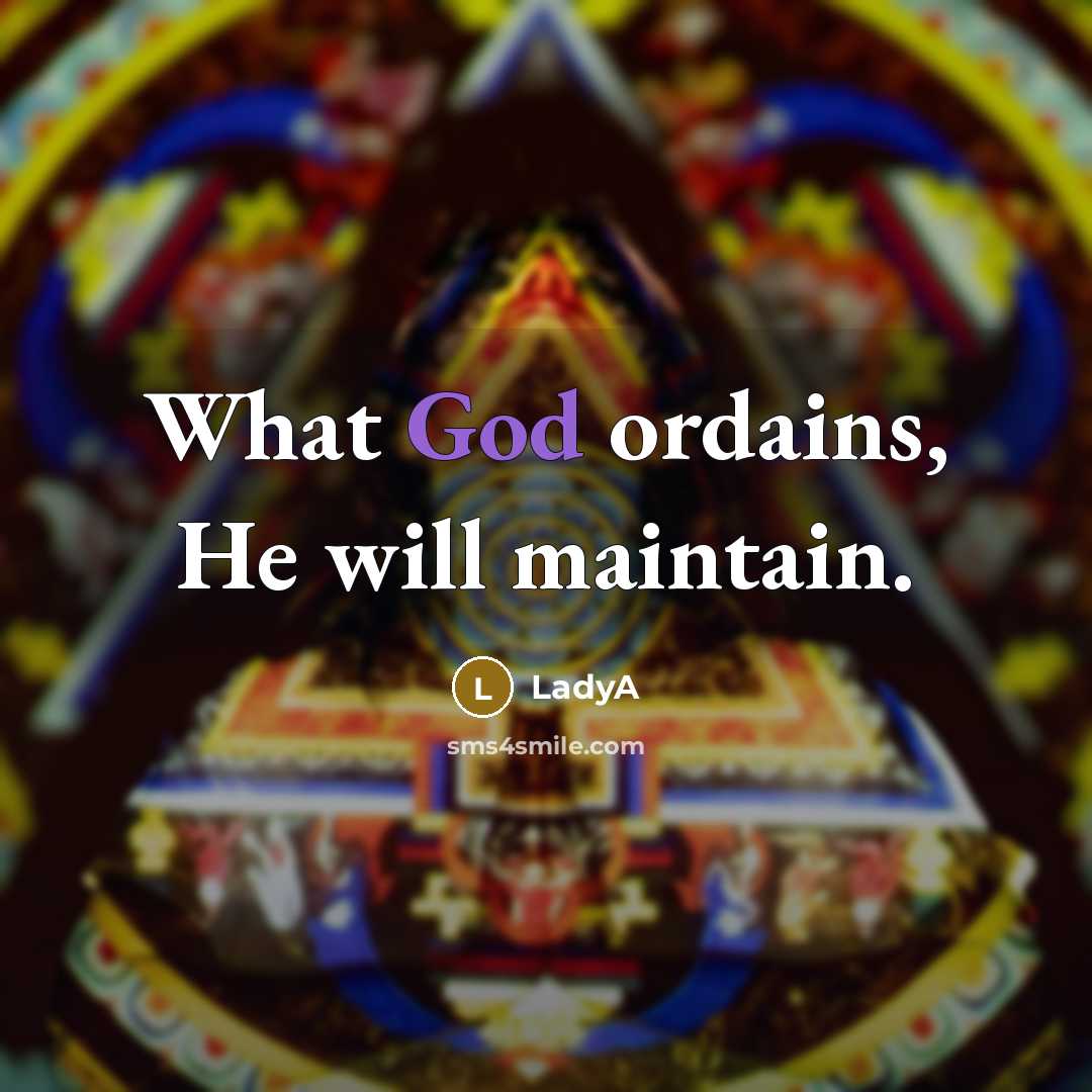 “What God ordains, He will maintain.…” quote by LadyA