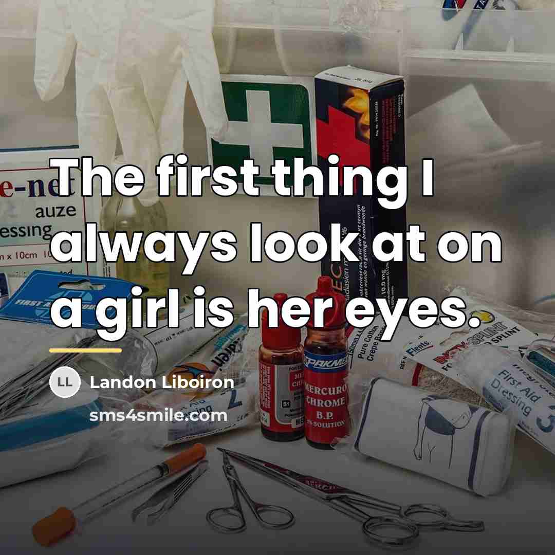 “The first thing I always look at on a girl…” quote by Landon Liboiron