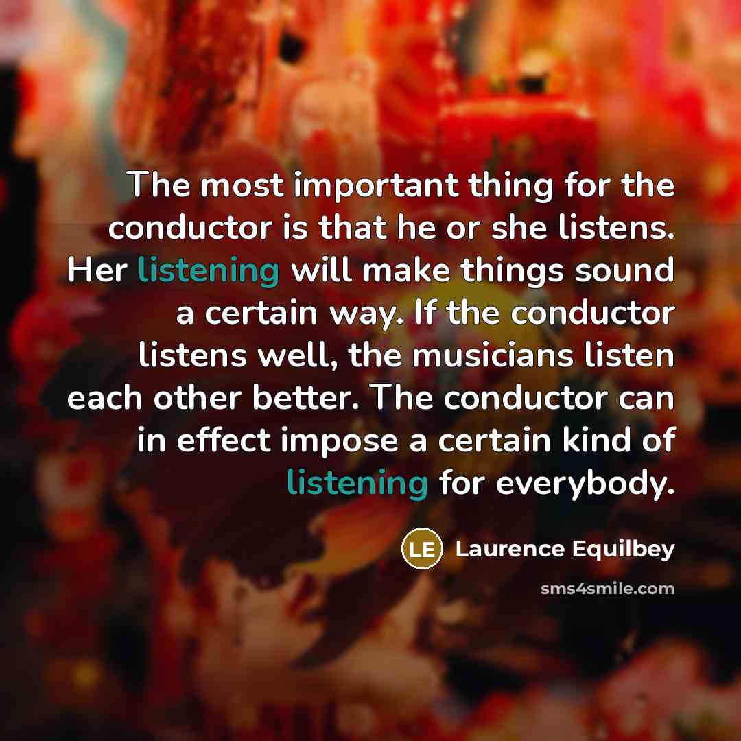 “The most important thing for the conductor is that he…” quote by Laurence Equilbey
