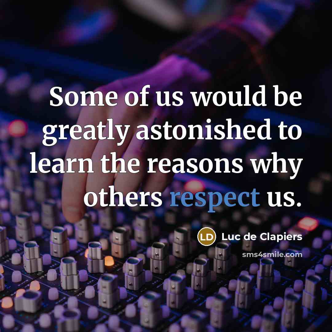“Some of us would be greatly astonished to learn the…” quote by Luc de Clapiers