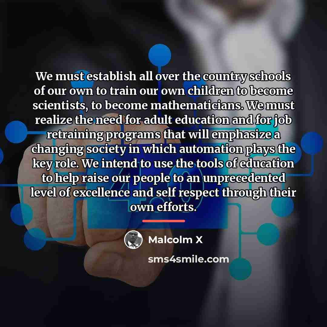 “We must establish all over the country schools of our…” quote by Malcolm X