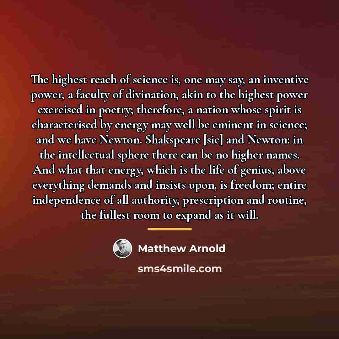 “The highest reach of science is, one may say, an…” quote by Matthew Arnold