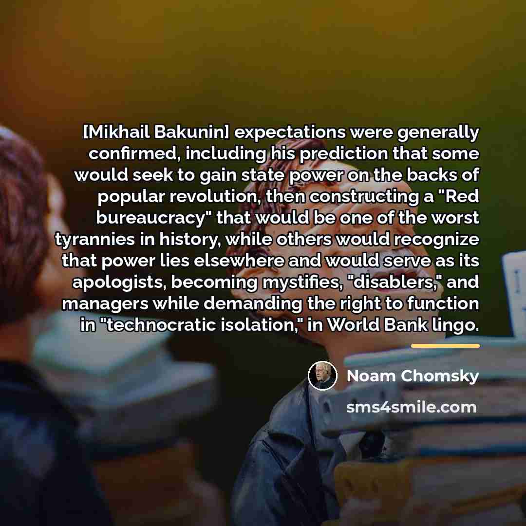 “[Mikhail Bakunin] expectations were generally confirmed, including his prediction that…” quote by Noam Chomsky