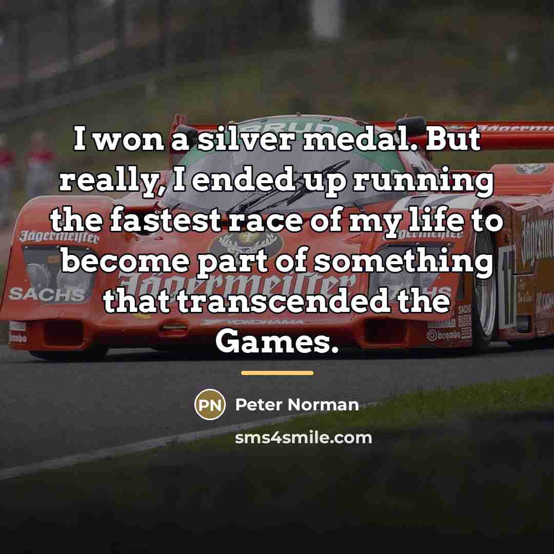 “I won a silver medal. But really, I ended up…” quote by Peter Norman