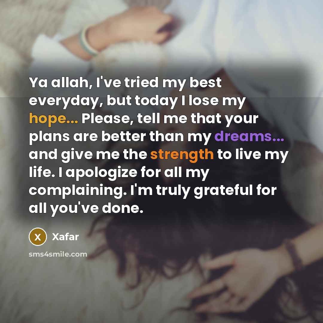 “Ya allah, I've tried my best everyday, but today I…” quote by Xafar