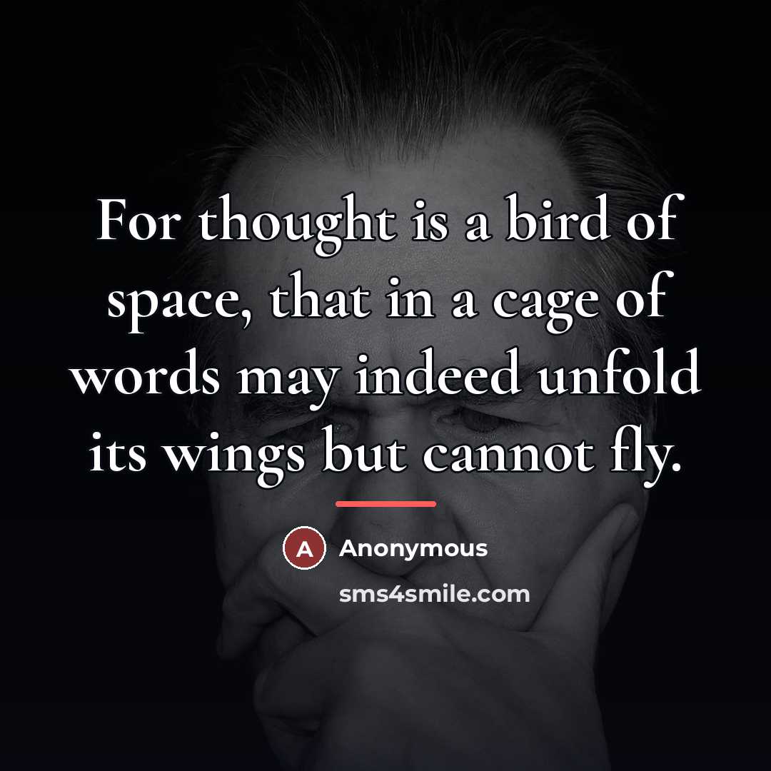 “For thought is a bird of space, that in a…” quote by Anonymous