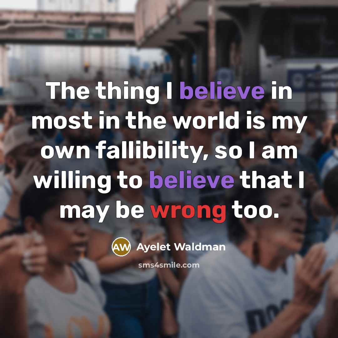 “The thing I believe in most in the world is…” quote by Ayelet Waldman
