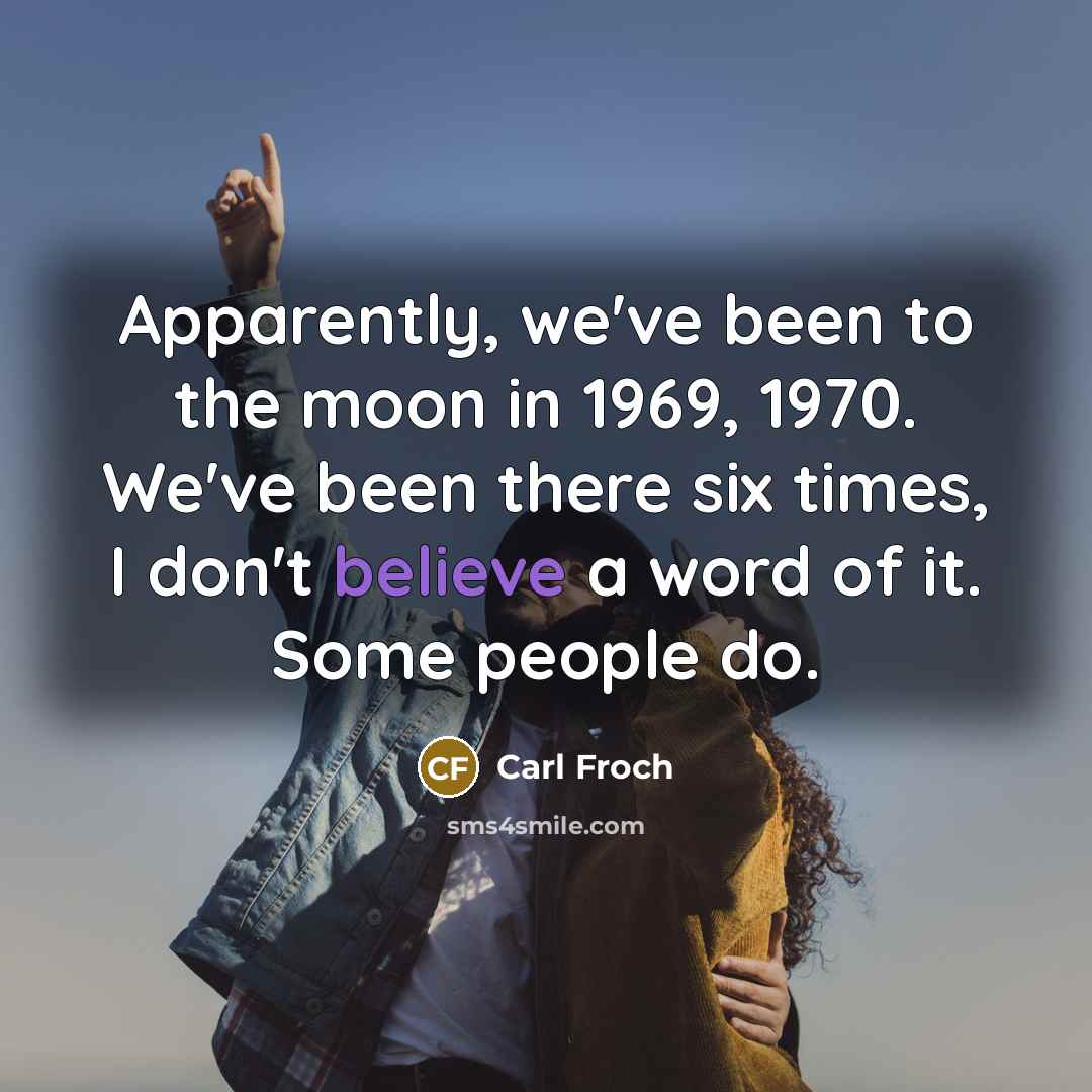 “Apparently, we've been to the moon in 1969, 1970. We've…” quote by Carl Froch