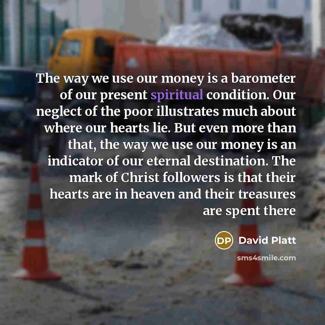 “The way we use our money is a barometer of…” quote by David Platt
