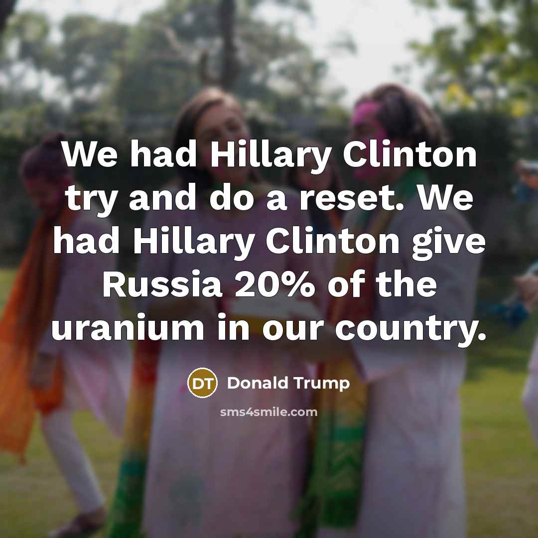“We had Hillary Clinton try and do a reset. We…” quote by Donald Trump