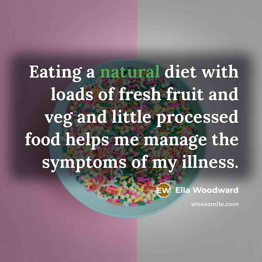 “Eating a natural diet with loads of fresh fruit and…” quote by Ella Woodward