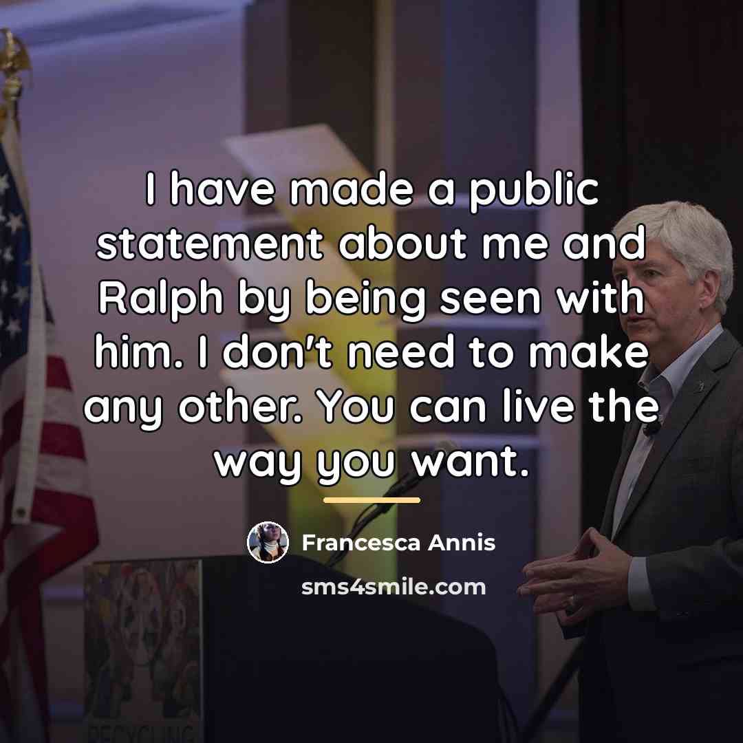 “I have made a public statement about me and Ralph…” quote by Francesca Annis