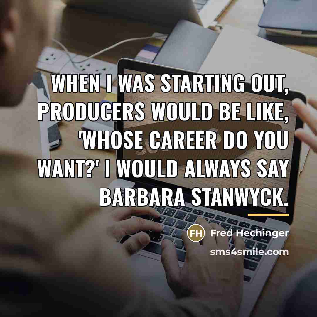 “When I was starting out, producers would be like, 'Whose…” quote by Fred Hechinger