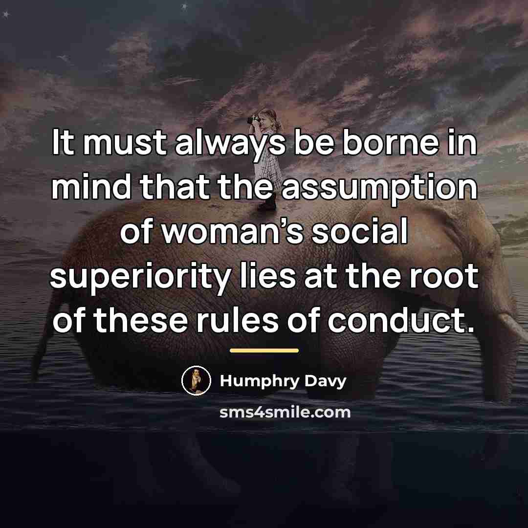 “It must always be borne in mind that the assumption…” quote by Humphry Davy