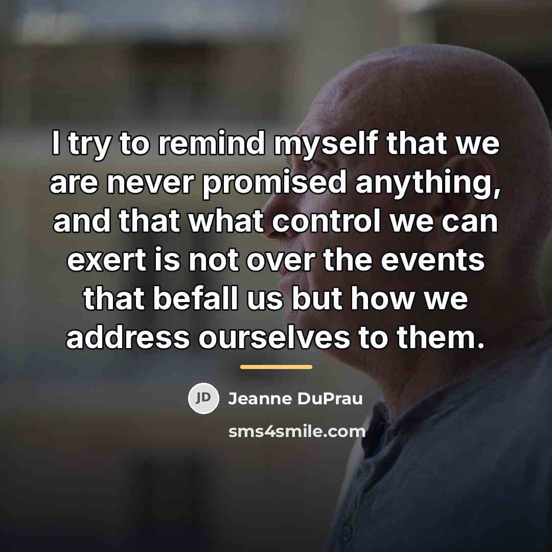 “I try to remind myself that we are never promised…” quote by Jeanne DuPrau
