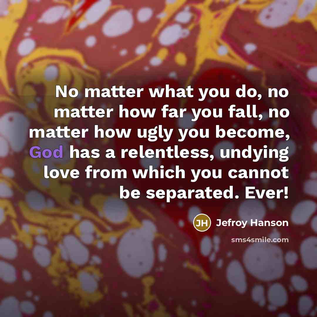 “No matter what you do, no matter how far you…” quote by Jefroy Hanson