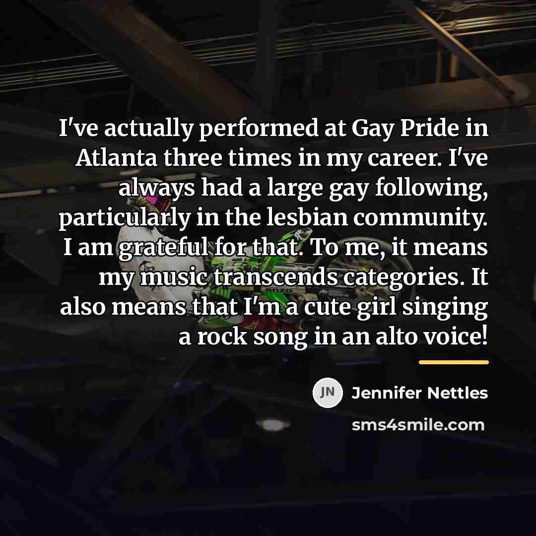 “I've actually performed at Gay Pride in Atlanta three times…” quote by Jennifer Nettles