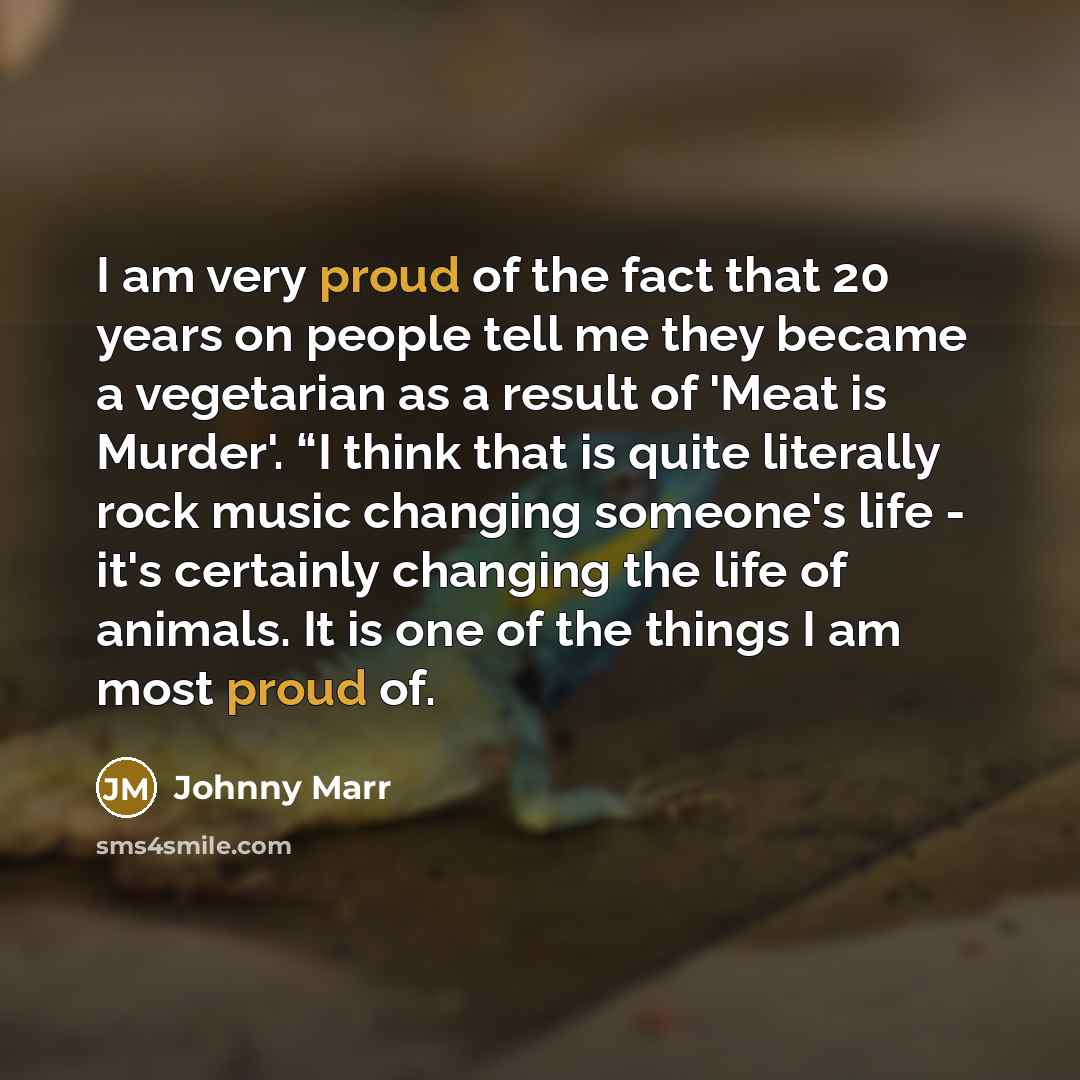 “I am very proud of the fact that 20 years…” quote by Johnny Marr