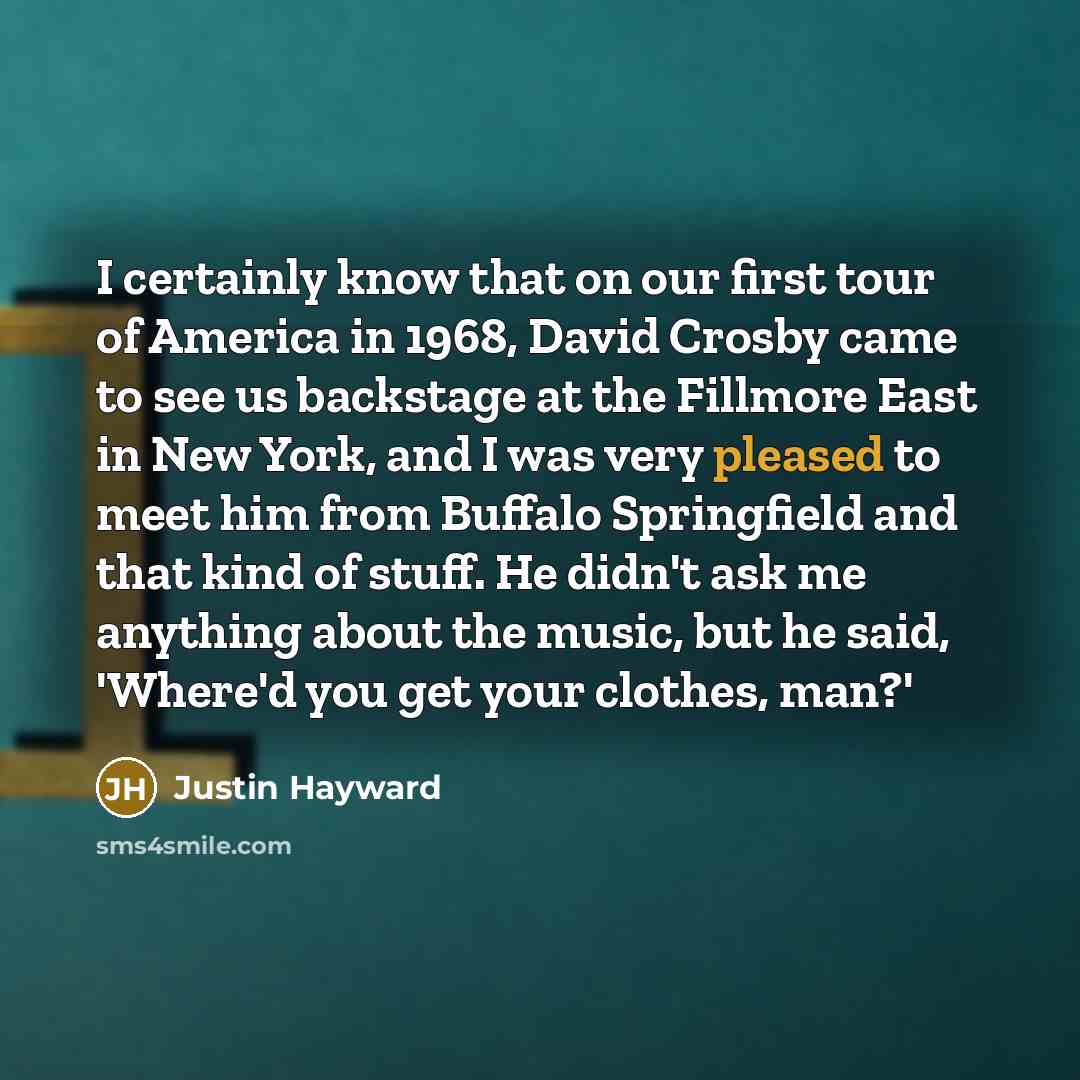 “I certainly know that on our first tour of America…” quote by Justin Hayward
