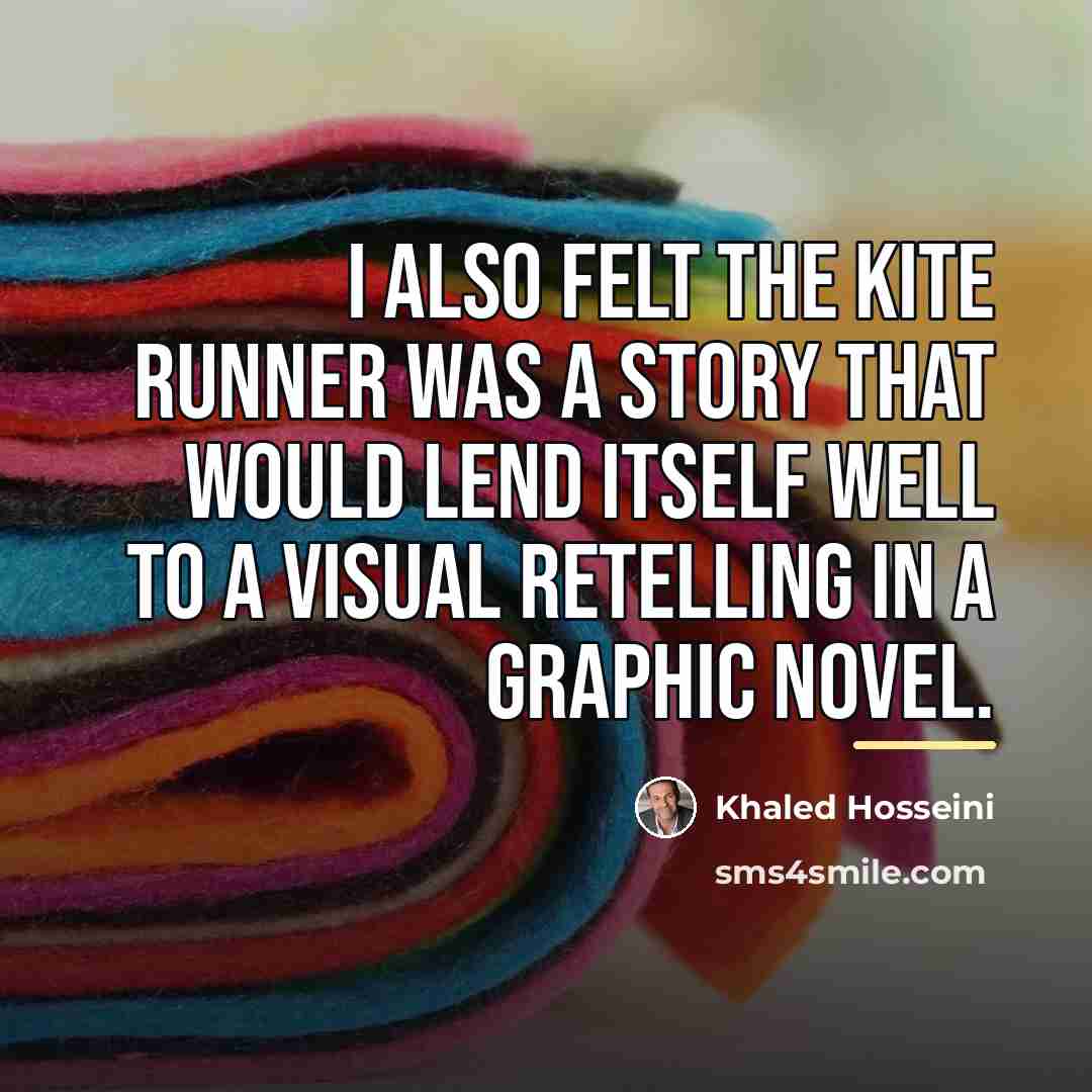 “I also felt The Kite Runner was a story that…” quote by Khaled Hosseini