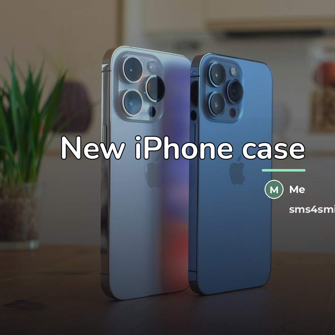“New iPhone case…” quote by Me