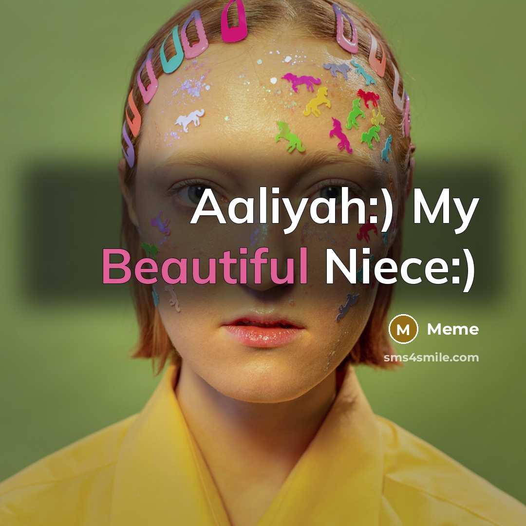 “Aaliyah:) My Beautiful Niece:)” quote by MeMe