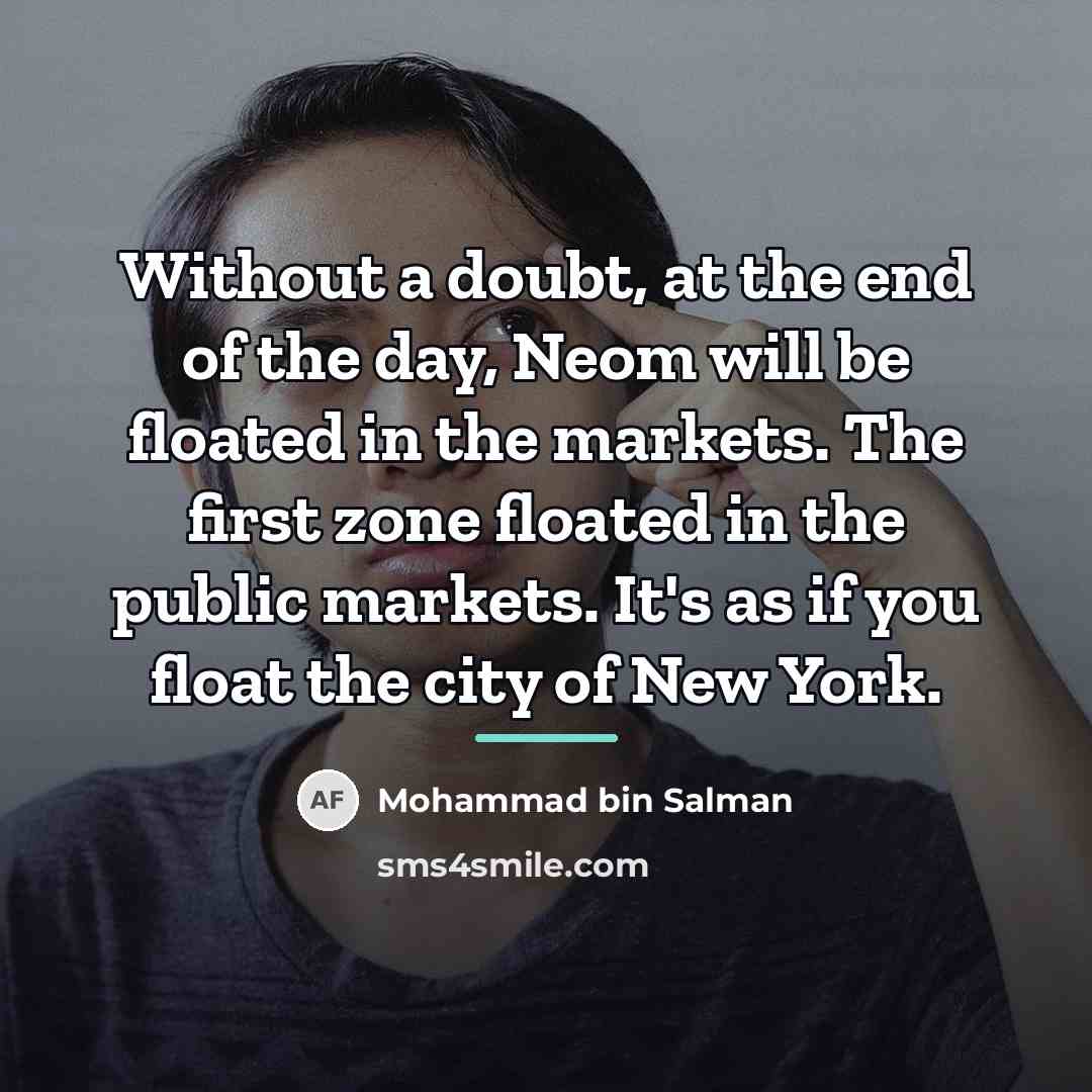 “Without a doubt, at the end of the day, Neom…” quote by Mohammad bin Salman
