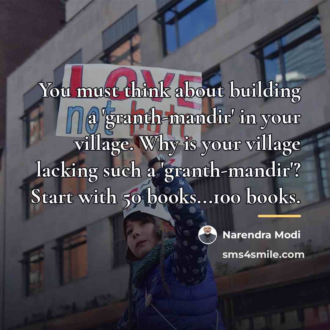 “You must think about building a 'granth-mandir' in your village.…” quote by Narendra Modi