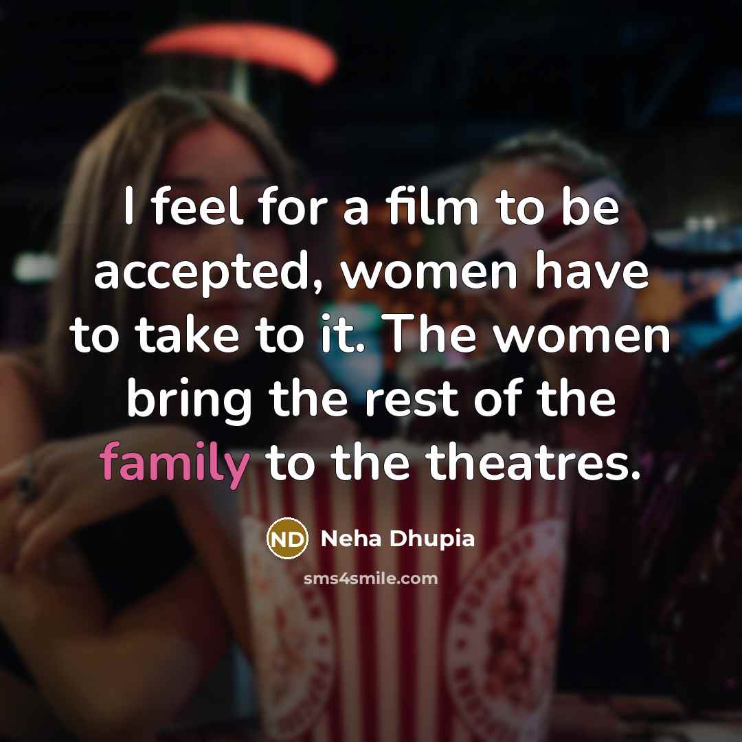 “I feel for a film to be accepted, women have…” quote by Neha Dhupia