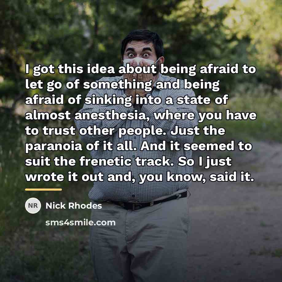 “I got this idea about being afraid to let go…” quote by Nick Rhodes