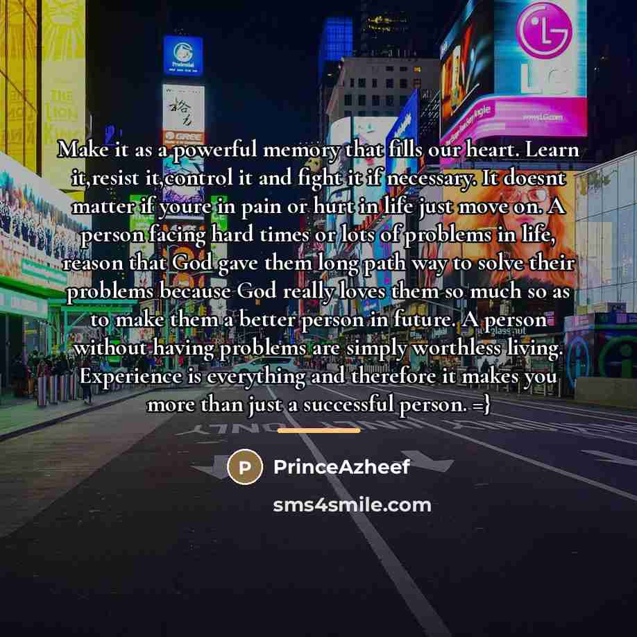 “Make it as a powerful memory that fills our heart.…” quote by PrinceAzheef