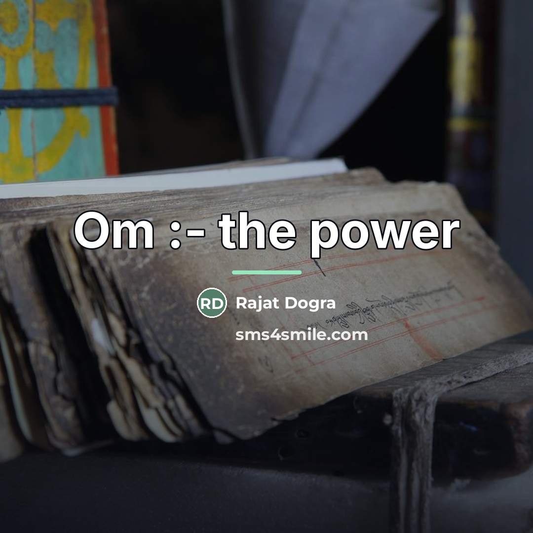 “Om :- the power…” quote by Rajat Dogra